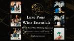 Luxe Pour Wine Essentials