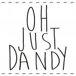 Oh Just Dandy