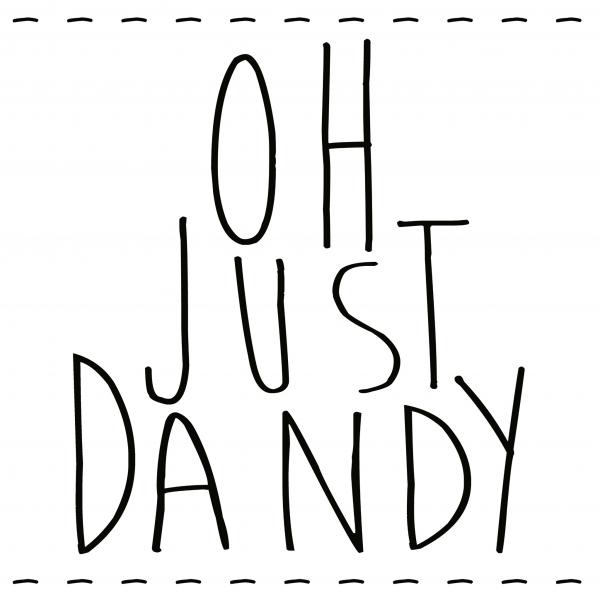 Oh Just Dandy