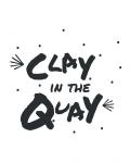 Clay in the Quay