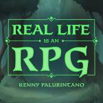 Real Life is an RPG