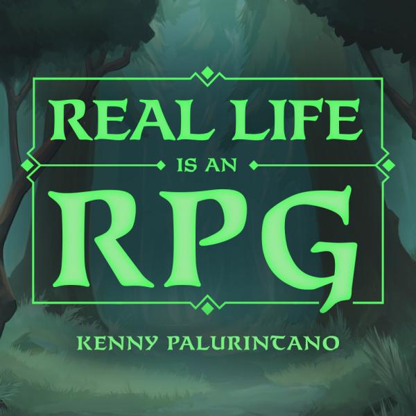 Real Life is an RPG