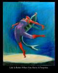 DANCER - LIFE IS BETTER WHEN YOU HAVE A PORPOISE