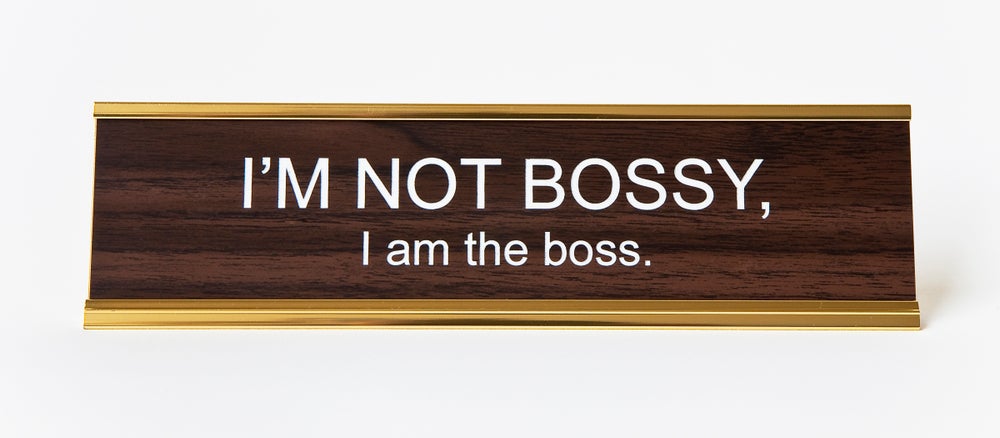 I'm Not Bossy I'm the Boss Name Plate picture