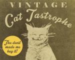 VINTAGE CAT TASTROPHE