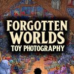 Forgotten Worlds Toy Photography