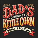 Dad's Gourmet Kettle Corn