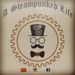 A Steampunked Life