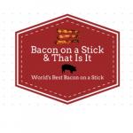 Bacon on a stick and That's It