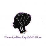 Mama Goddess Crystals N More L.L.C