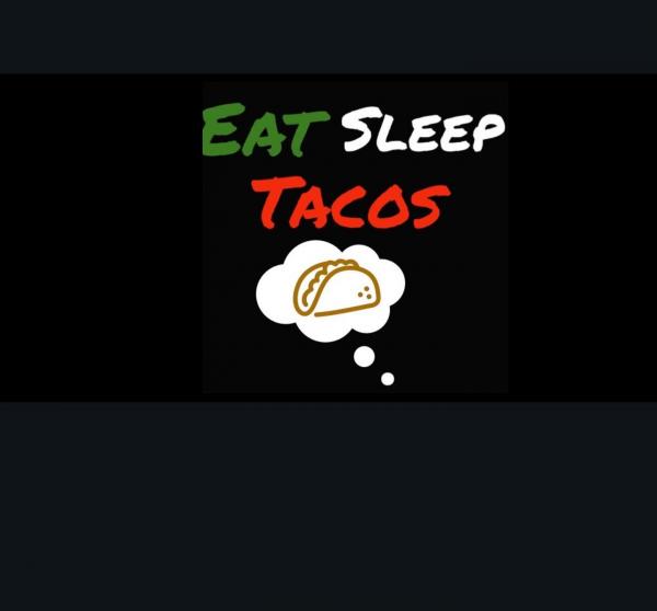 Eat Sleep Tacos