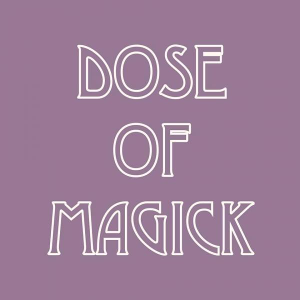 Dose of Magick