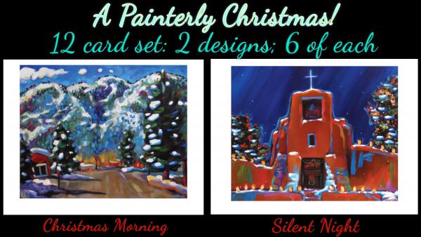 &ldquo;A Painterly Christmas&rdquo; 12 art card set: 6 each of &ldquo;Christmas Morning&rdquo; & &ldquo;Silent Night&rdquo;
