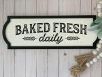 Baked Fresh Daily Sign