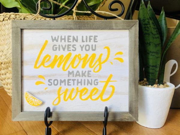 When Life Gives You Lemons Sign picture