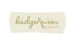 Badger Queen Crafts
