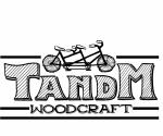 TandM WoodCraft