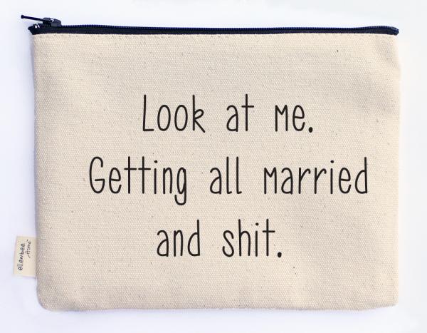 married and shit zipper pouch picture