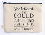 she believed zipper pouch zipper pouch