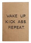 Wake up kick ass notebook