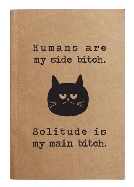 Humans are my side bitch notebook picture