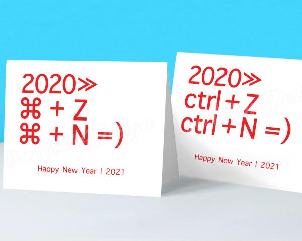 CMD Z, 2020 CMD+N 2021 Mac Or PC New Year's card