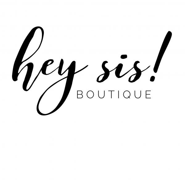 Hey Sis! Boutique