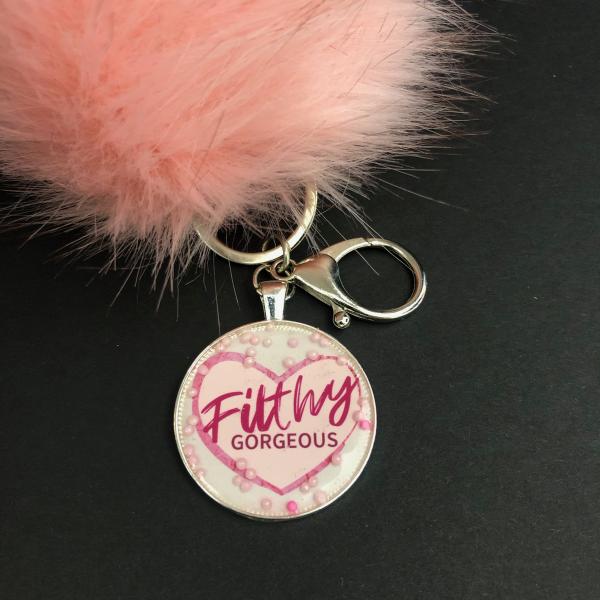Filthy Gorgeous Keychain picture