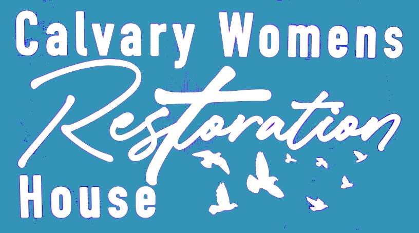 Calvary Women's Restoration House