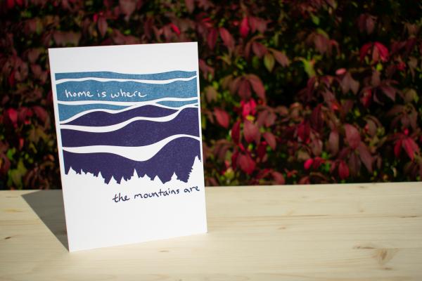 Home is Where the Mountains Are (Blue) 5"x7" blank letterpress greeting card picture