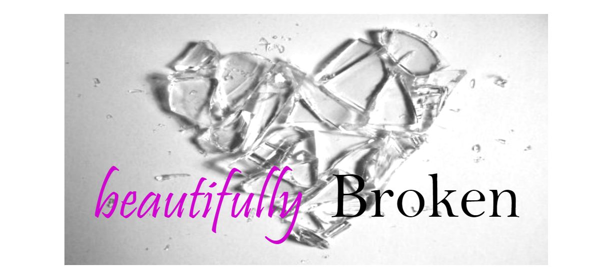 Beautifully Broken