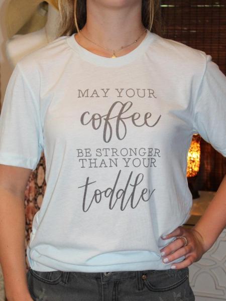 Coffee Stronger Than Toddler Tee picture