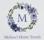 Melissa’s Home Trends