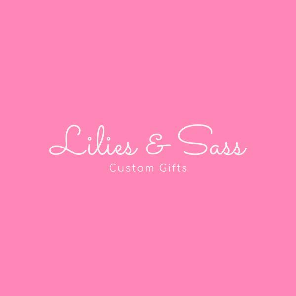 Lilies & Sass