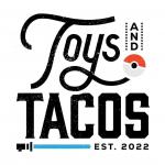 Toys and tacos