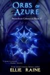 SIGNED - Orbs of Azure (NecroSeam Chronicles Book 2)