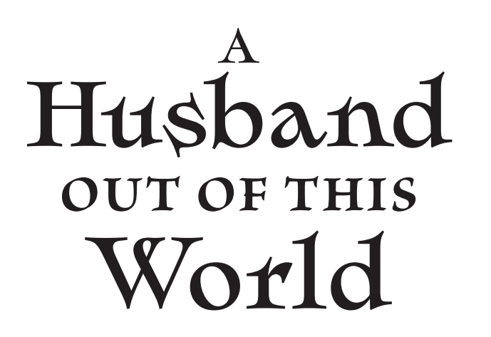 A Husband Out Of This World