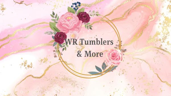 WR Tumblers & More