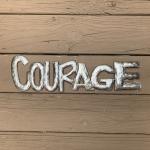 Courage