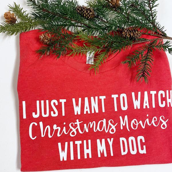 Christmas Movies & My Dog Tee picture