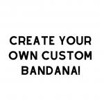 Make Your Own Bandana!