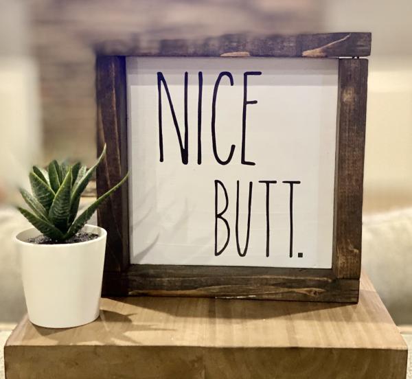 NICE BUTT-Handmade Wood Sign picture