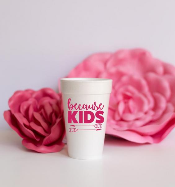 Because Kids Styrofoam Cups picture