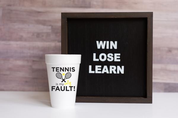 Tennis is My ONLY Fault Styrofoam Cups picture