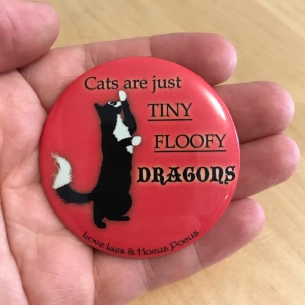 Signed Snarky Cat Quote Button - Cats Are Tiny Dragons picture