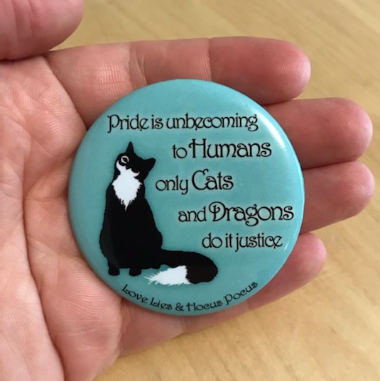 Signed Snarky Cat Quote Button - Pride is Unbecoming