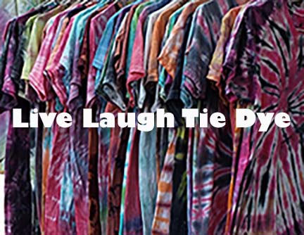 Live Laugh Tie Dye
