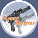 Clumsy Blasters