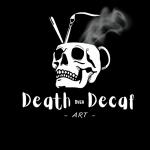 Death Over Decaf Art