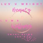 LUV U WRIGHT BEAUTY & WELLNESS